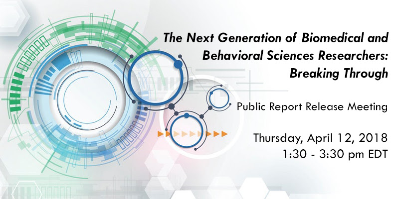 The National Academies of Sciences Engineering and Medicine report “Breaking Through” public debut on April 12th